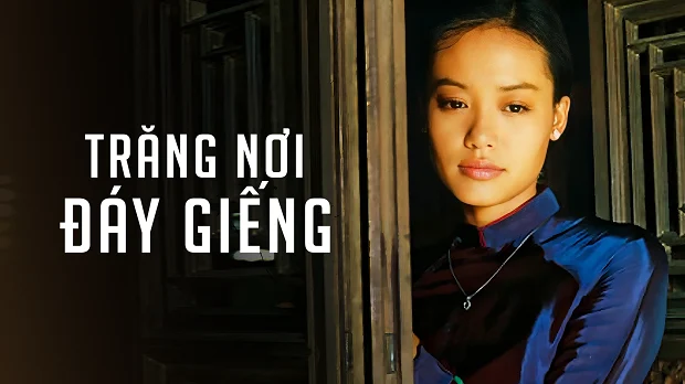 Phim Trăng Nơi Đáy Giếng - Trang Noi Day Gieng